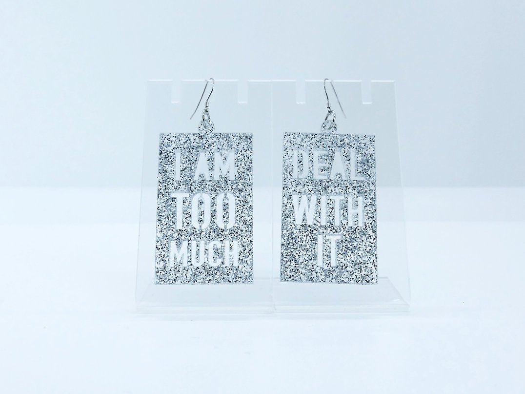 Boucles d’oreille I’m too much, deal with it !