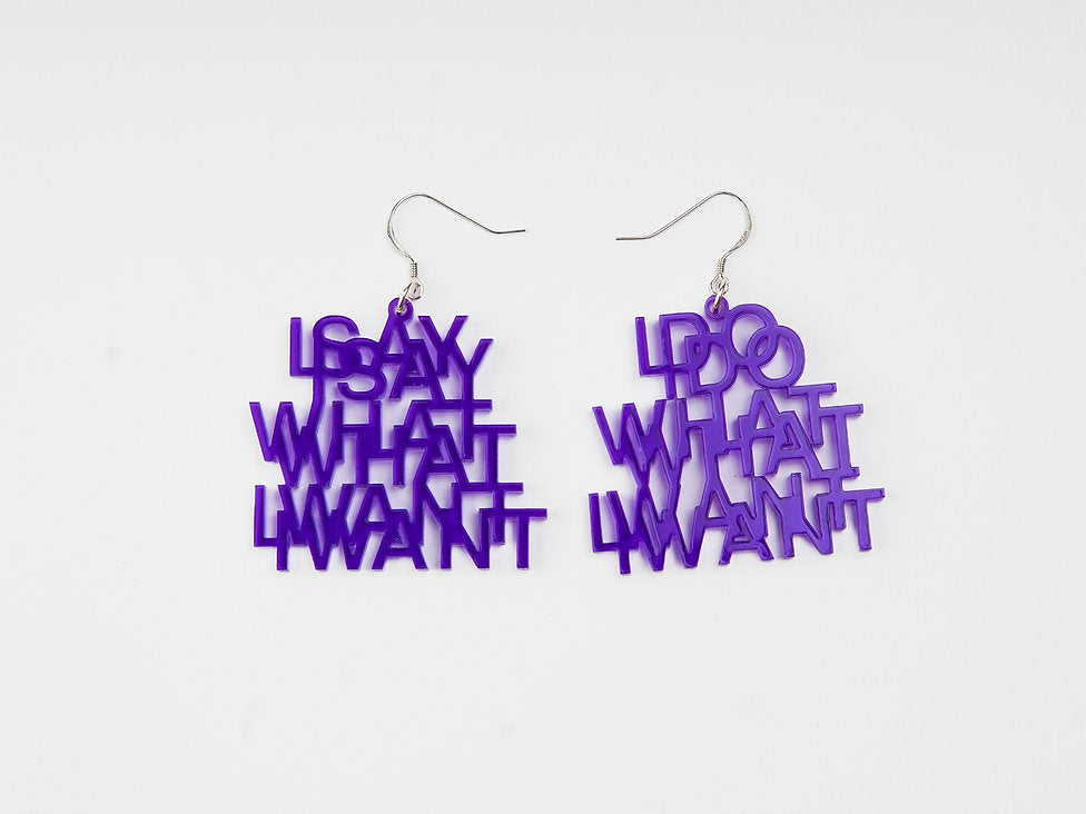 Boucles d’oreille I DO WHAT I WANT I SAY WHAT I WANT